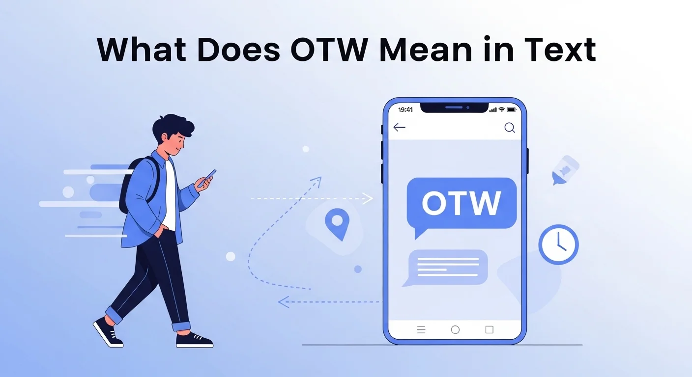 What Does OTW Mean in Text
