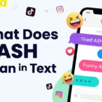 What Does ASH Mean in Text