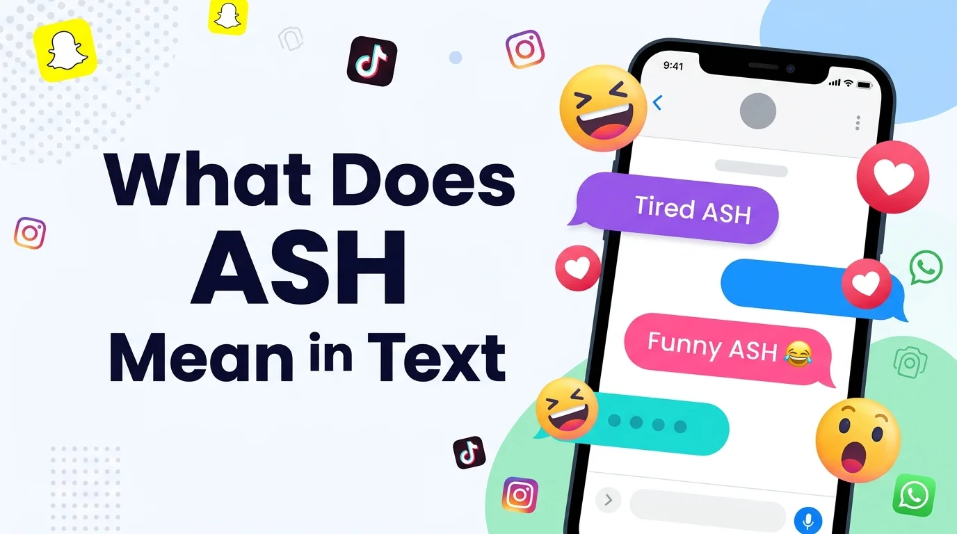 What Does ASH Mean in Text