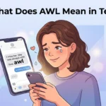 What Does AWL Mean in Text