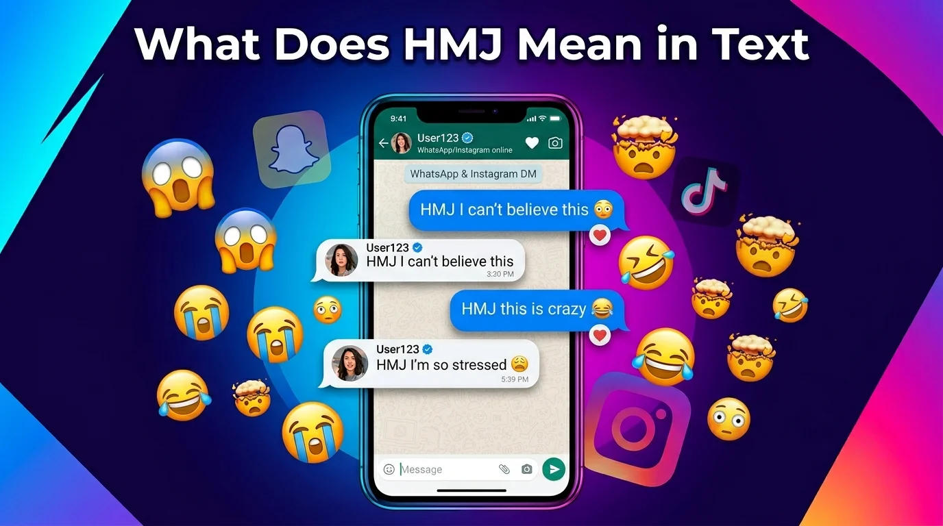 What Does HMJ Mean in Text