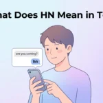 What Does HN Mean in Text