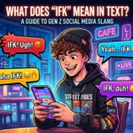 What Does IFK Mean in Text