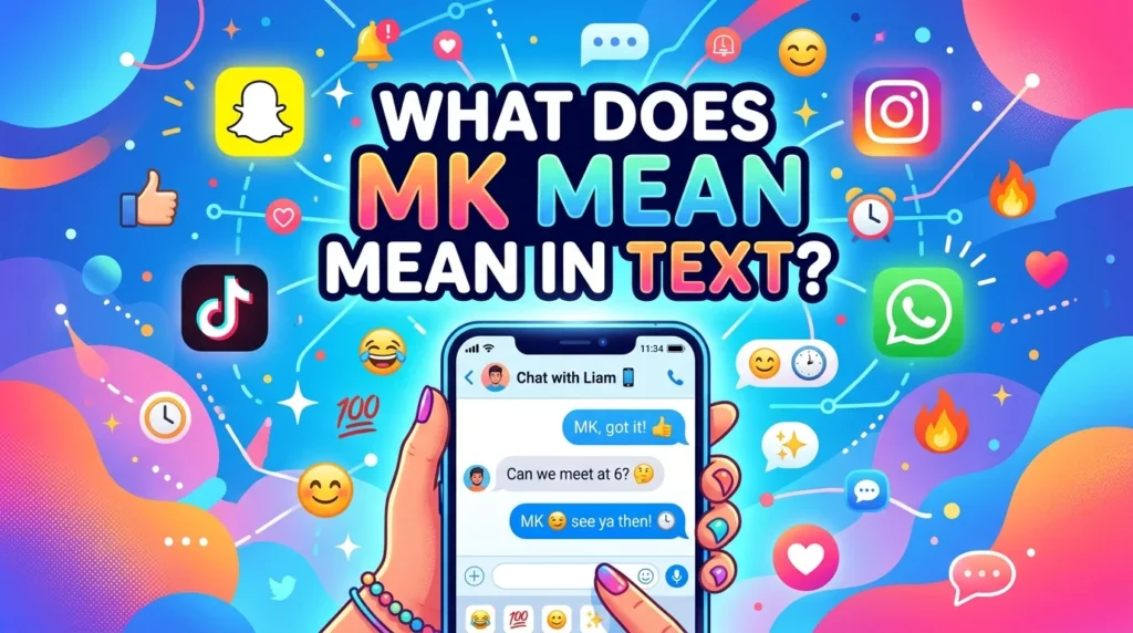 What Does MK Mean in Text