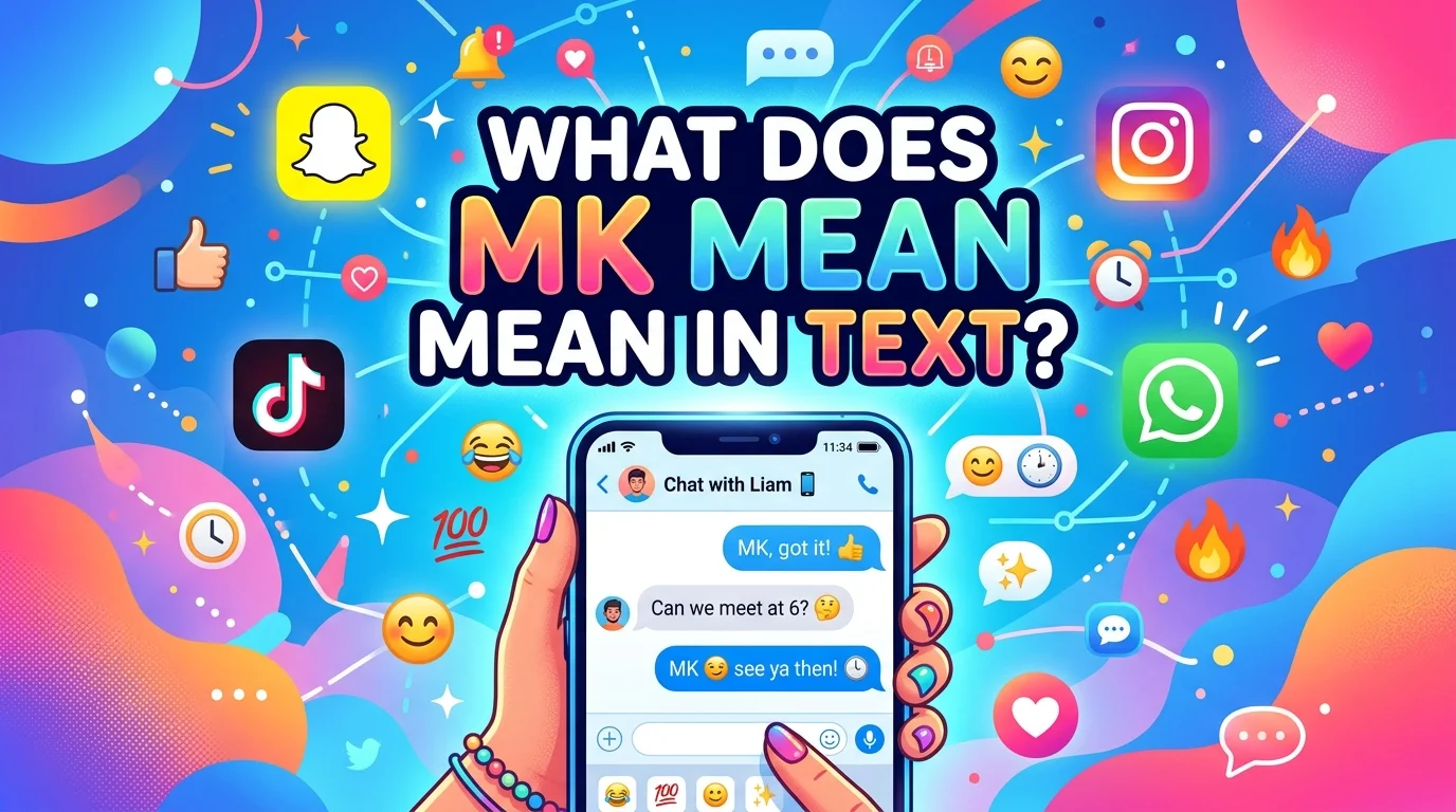What Does MK Mean in Text