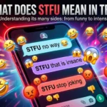What Does STFU Mean in Text