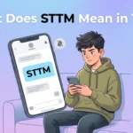 What Does STTM Mean in Text