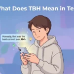 What Does TBH Mean in Text