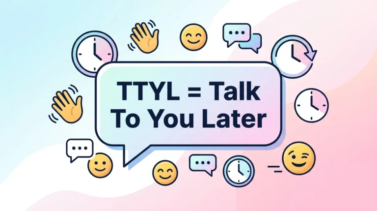 What Does TTYL Mean in Text