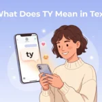 What Does TY Mean in Text