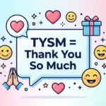 What Does TYSM Mean in Text