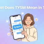 What Does TYSM Mean in Text