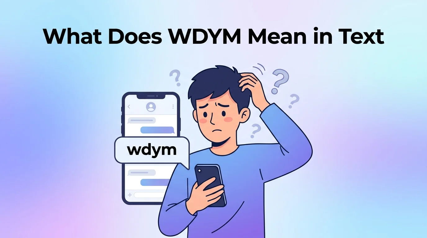 What Does WDYM Mean in Text