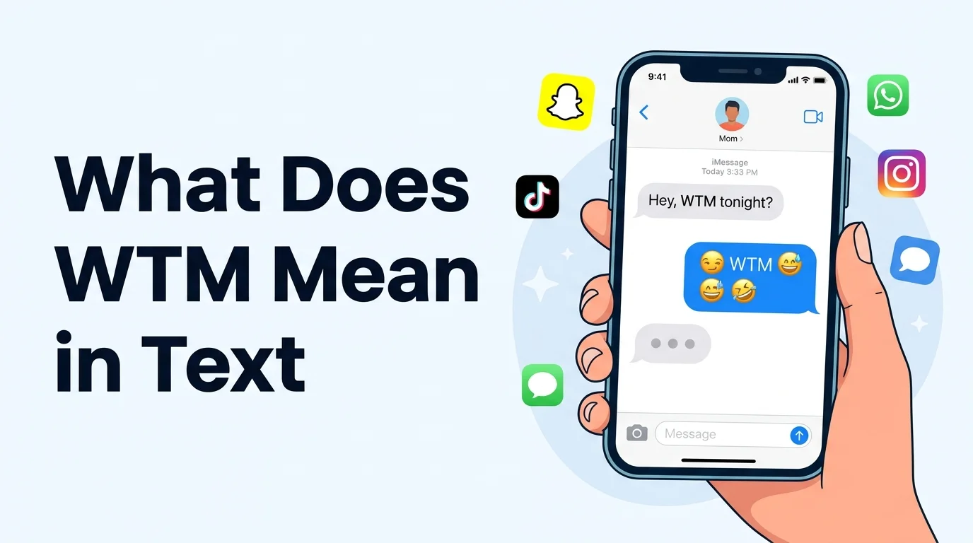 What Does WTM Mean in Text