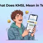 What Does KMSL Mean in Text