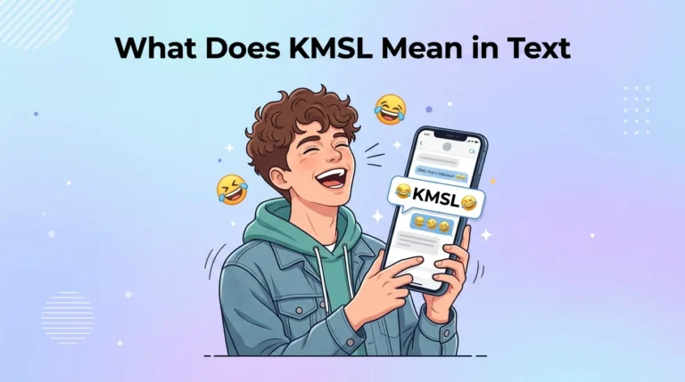 What Does KMSL Mean in Text