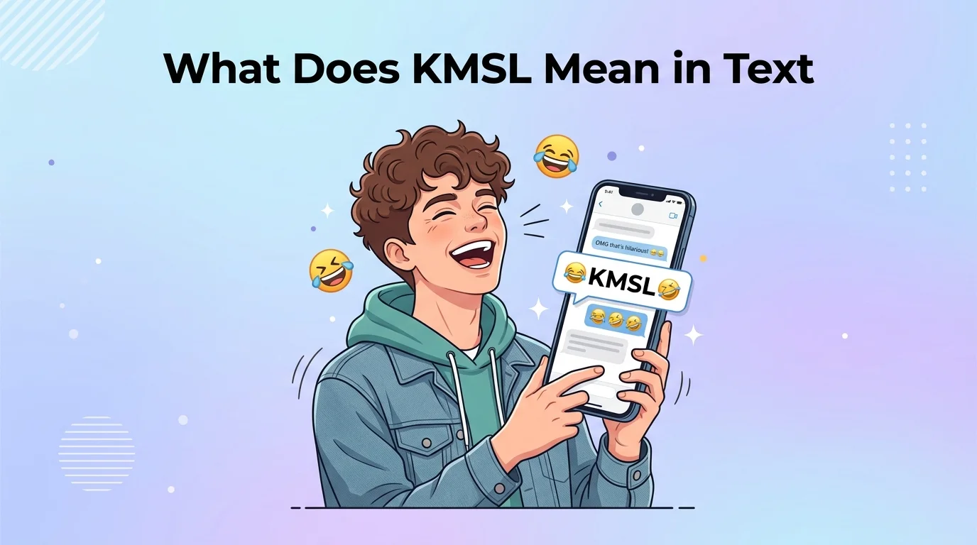 What Does KMSL Mean in Text