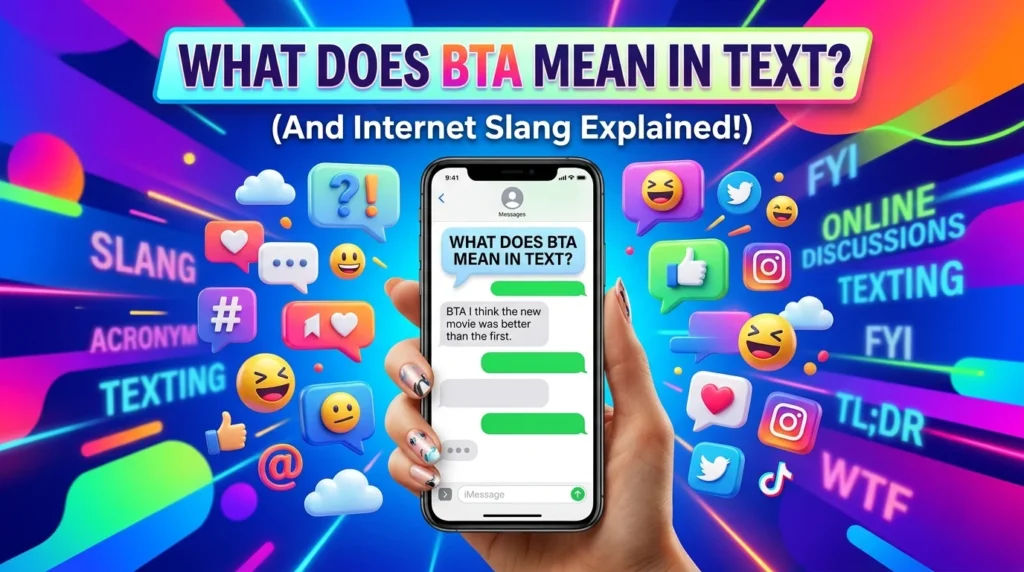 What Does BTA Mean in Text
