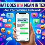 What Does BTA Mean in Text