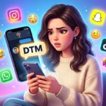 What Does DTM Mean in Text