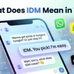 What Does IDM Mean in Text