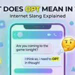 What Does OPT Mean in Text