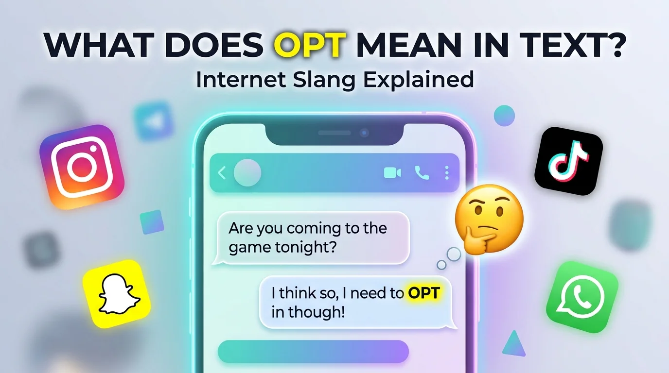 What Does OPT Mean in Text