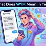 What Does WYM Mean in Text