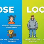LOSE VERSUS LOOSE
